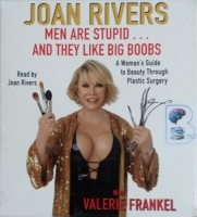 Men are Stupid...and they like Big Boobs written by Joan Rivers performed by Joan Rivers on CD (Abridged)